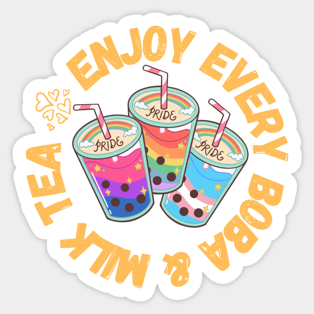 Enjoy Every Boba & Milk Tea Cute Gift for LGBTQI Foodies Sticker by nathalieaynie